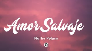 Nathy Peluso  AMOR SALVAJE LetraLyrics [upl. by Caines655]