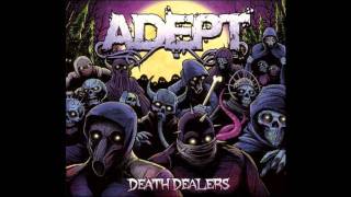 Adept  Death Dealers NEW SONG [upl. by Adamsun]