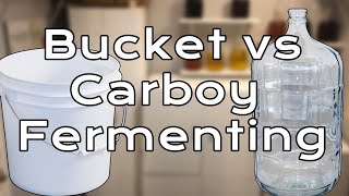 Bucket vs Carboy Fermentation  Whats the difference [upl. by Arlen]