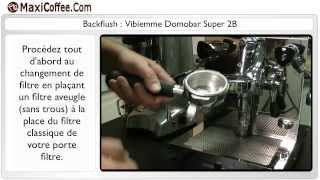 Backflush et buse vapeur Vibiemme Domobar Super 2B  Les Tutos MaxiCoffee [upl. by Michaela]