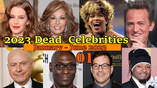 DEAD CELEBRITIES 2023 PART 1January to June 2023 [upl. by Zollie]