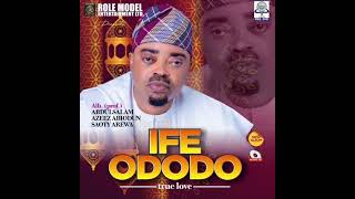 IFE OTITO BY ALH PROF ABDULSALAM AZEEZ ABIODUN SAOTY AREWA OFFICIAL AUDIO [upl. by Tani856]