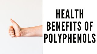 Why Are Polyphenols Good For You Health Benefits Of Polyphenols [upl. by Safoelc]