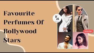 Bollywood stars favorite perfumes  The perfumes celebrities wear perfumes bollywoodcelebirty [upl. by Aleakim301]