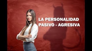 La personalidad pasivoagresiva [upl. by Nanam]