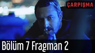 Çarpışma 7 Bölüm 2 Fragman [upl. by Imrots]