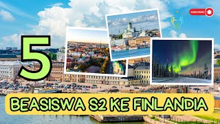 5 BEASISWA S2 KULIAH KE FINLANDIA [upl. by Akeenahs]