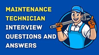 Maintenance Technician Interview Questions And Answers [upl. by Eceirahs]