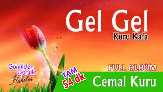 Cemal Kuru  Gel Gel Full Album 54 dk İlahi [upl. by Sharman]