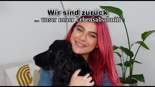 Willkommen zurück 🥰 Unser neuer Lebensabschnitt [upl. by Adamok454]