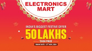 Indias Biggest Festive Offer is Live at Electronics Mart Shop amp Win 50 Lakhs Cash prize [upl. by Navetse]