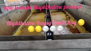 Naphthalene Product Working Procedure How to naphthalene products are made🚮🚮🚮 [upl. by Karil]