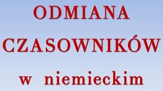 Odmiana czasownikow  niemiecki [upl. by Golub]