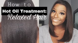 How to Hot Oil Treat Relaxed Hair ♡ [upl. by Mcgrody]