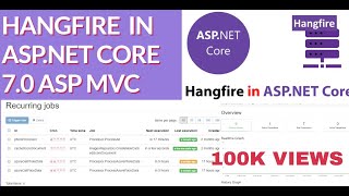 How to Work With Hangfire in ASPNET Core 70 How to Implement Hangfire in ASPNET Core 70 Jobs [upl. by Wojak]