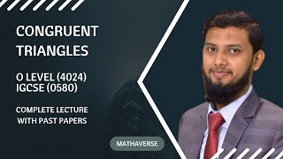 Congruent triangles complete lecture O level 4024 IGCSE 0580 with past papers [upl. by Regor]