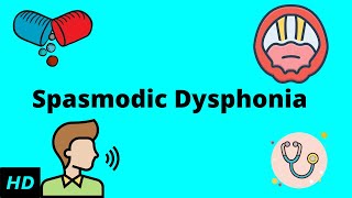 Spasmodic Dysphonia Causes Signs and Symptoms DIagnosis and Treatment [upl. by Ecnahs]