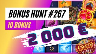 BONUS HUNT 267  2000€ et 10 bonus BEx85 [upl. by Dougie]