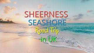 Sheerness Seashore in UK [upl. by Eceirahs]