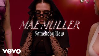 Mae Muller  Somebody New Lyric Video [upl. by Annauqaj769]