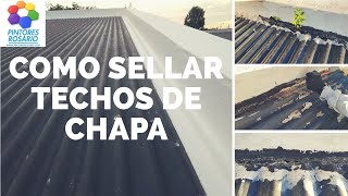 ✅Como SELLAR UN TECHO DE CHAPAS✅  IMPERMEABILIZACIONES EN ROSARIO [upl. by Ciaphus]