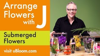 How to Arrange Flowers Create Submerged Flower Arrangements [upl. by Lemire]