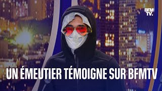 Le témoignage dun émeutier sur BFMTV [upl. by Eicak]