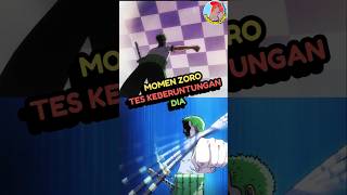 Zoro Tes Keberuntungan anime reviewanime onepiece [upl. by Boyse]