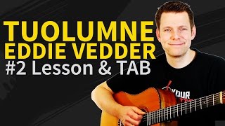 How to play Tuolumne Guitar Lesson 2 Eddie Vedder [upl. by Bowie454]