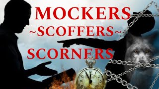 MOCKERS  SCOFFERS SCORNERS IN THE CHURCH [upl. by Audun]