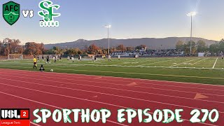 Sporthop Episode 271 2 quick goals secure historic win for an expansion team Almaden vs SF Glens [upl. by Annahsit781]