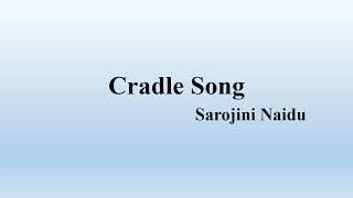 Sarojini Naidu quotCradle Songquot Summary [upl. by Anneirda724]