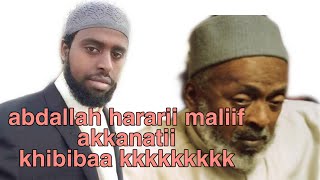 abdallah hararii khijibaa isaa dhageyfadhaa abbaa ahbaashii [upl. by Eiramanna]