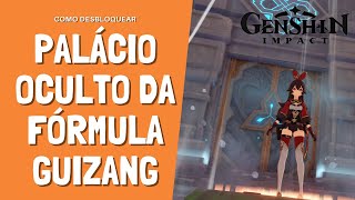 PALÁCIO OCULTO DA FÓRMULA GUIZANG COMO DESBLOQUEAR  GENSHIN IMPACT [upl. by Ycats]