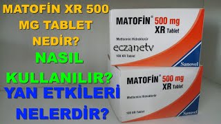 Matofin XR 500 MG Tablet Nedir Matofin XR Tabletin Yan Etkileri Nelerdir Matofin Nasıl Kullanılır [upl. by Davey250]