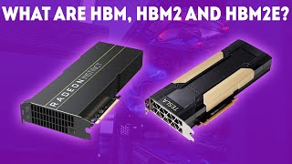 What Are HBM HBM2 and HBM2E Ultimate Guide [upl. by Shanahan]