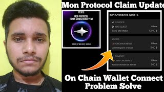 Mon Protocol Claim Update  OnChain Wallet Connect Problem Solve [upl. by Acirrehs]