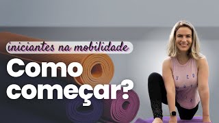 Mobilidade para INICIANTES  Como começar CORRETAMENTE [upl. by Issim]