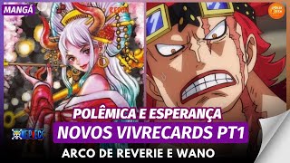 ONE PIECE VIVRECARDS PARTE 1  WANO E REVERIE [upl. by Geerts]