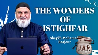 JAR 73  The Wonders of Istighfar  Ustadh Mohamad Baajour [upl. by Esther]