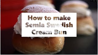 How to make Semla Swedish Cream Bun [upl. by Larsen]