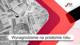 Wynagrodzenie pracownika na przełomie roku [upl. by Attecnoc366]