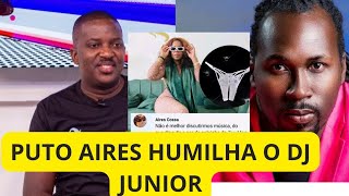 Puto Aires humilha o DJ Junior [upl. by Chuch55]