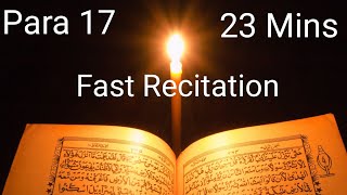 Quran Para 17 Fast Recitation in 22 [upl. by Maggee851]