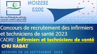 concours de recrutement des infirmiers et techniciens de santé CHU IBN SINA RABAT SESSION 2023 [upl. by Brady642]