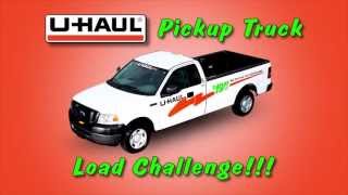 UHaul Pickup Truck Load Challenge [upl. by Oicaroh793]