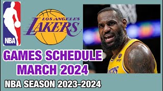 LOS ANGELES LAKERS GAMES SCHEDULE MARCH 2024  NBA SEASON 202324 [upl. by Lyrrad]