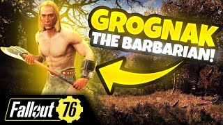 GROGNAK THE BARBARIAN Character Build  Fallout 76 Steel Reign [upl. by Guntar]