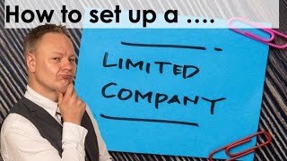 How to set up a UK Limited Company [upl. by Nnainot]