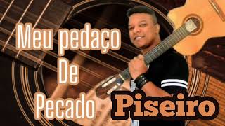 Piseiro  MEU PEDAÇO DE PECADO  WEDISSON FERREIRA JOÃO GOMES COVER [upl. by Eciryt350]